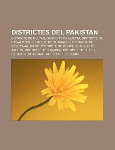 Districtes del Pakistan: Districte de Multan, Districte de Quetta, Districte de Rawalpindi, Districte de Shikarpur, Districte de Peshawar(Catalan)