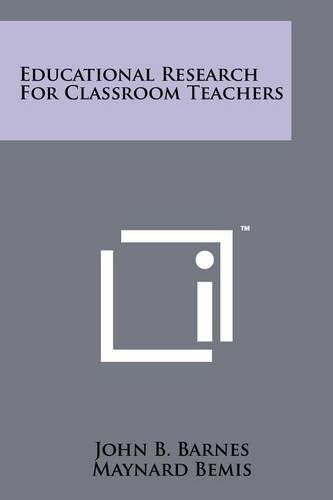 Educational Research For Classroom Teachers: (English)
