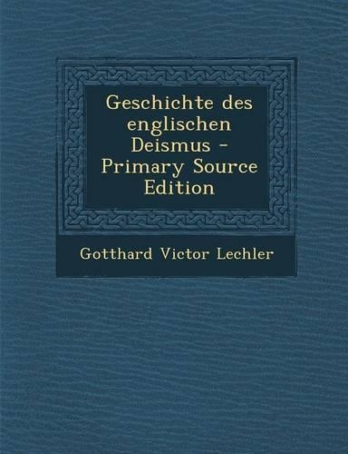 Geschichte Des Englischen Deismus