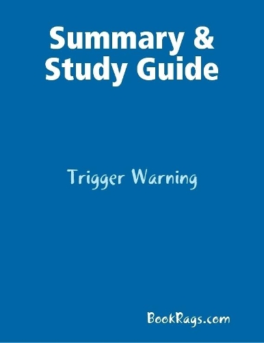 Summary & Study Guide: Trigger Warning