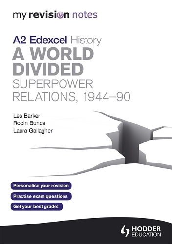 My Revision Notes Edexcel A2 History: A World Divided: Superpower Relations, 1944-90: (My Revision Notes)