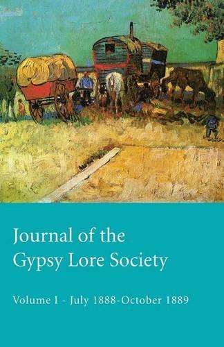 Journal Of The Gypsy Lore Society - Volume I - July 1888-October 1889: (English)