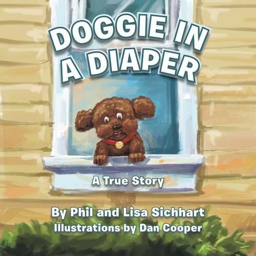 Doggie in a Diaper: A True Story