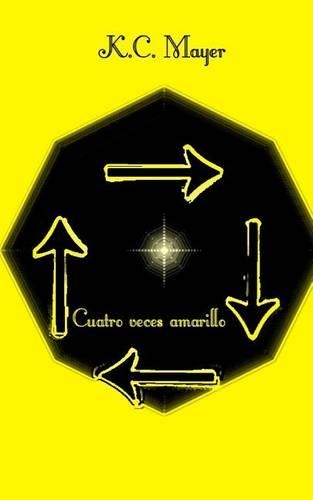 Cuatro Veces Amarillo: (Spanish)