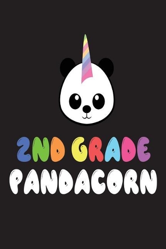 2nd Grade Pandacorn: Unicorn Panda School Notebook