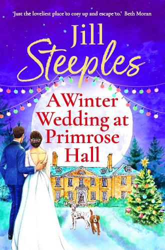 A Winter Wedding at Primrose Hall: An uplifting, festive romance from Jill Steeples for Christmas(6 Primrose Woods)