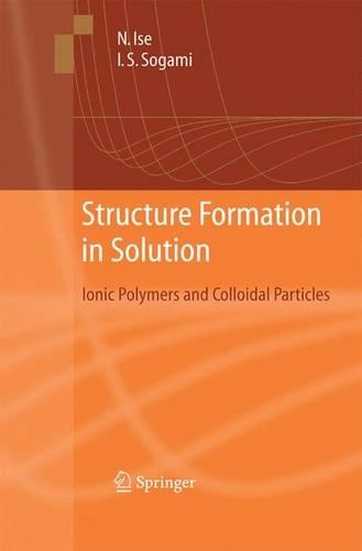 Structure Formation in Solution: Ionic Polymers and Colloidal Particles(English)