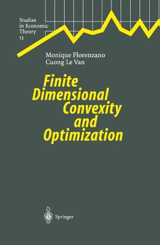 Finite Dimensional Convexity and Optimization: (13 Studies in Economic Theory)