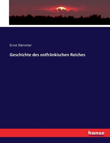 Geschichte des ostfränkischen Reiches