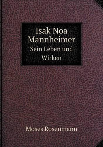 Isak Noa Mannheimer Sein Leben und Wirken
