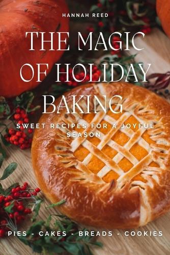 The Magic of Holiday Baking