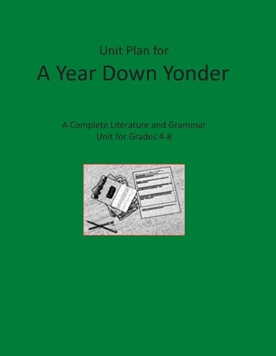 Unit Plan for A Year Down Yonder