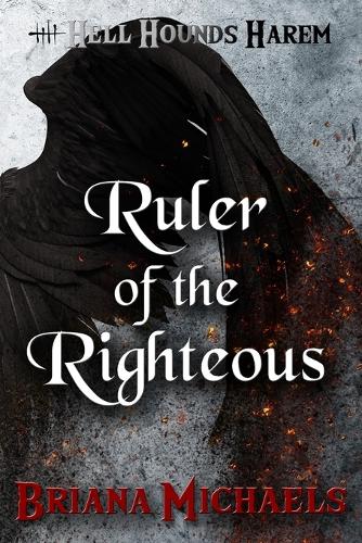 Ruler of the Righteous: (9 Hell Hounds Harem)