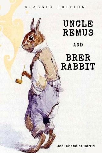 Uncle Remus and Brer Rabbit