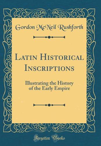 Latin Historical Inscriptions