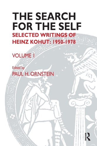 The Search for the Self: Selected Writings of Heinz Kohut 1950-1978(Search for the Self)