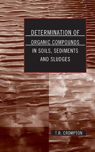 Determination of Organic Compounds in Soils, Sediments and Sludges