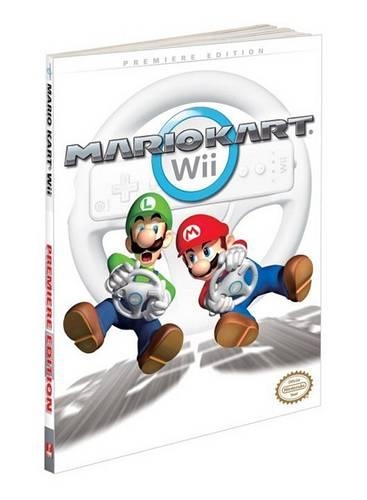 Mario Kart Wii: Prima Official Game Guide: Premiere Edition(Prima Official Game Guides)