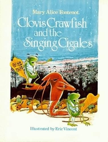 Clovis Crawfish and the Singing Cigales