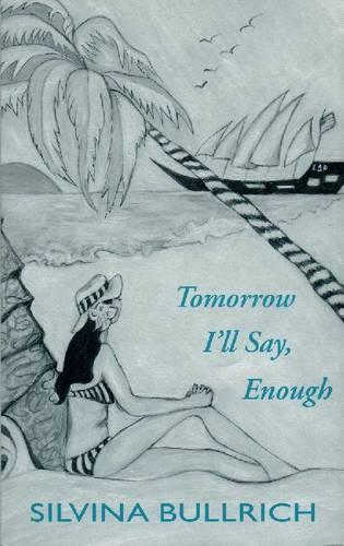 Tomorrow I'll Say, Enough