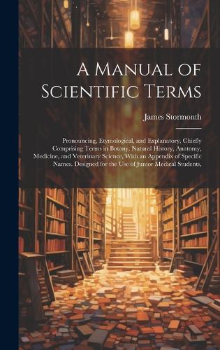 A Manual of Scientific Terms