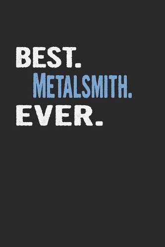 Best. Metalsmith. Ever.