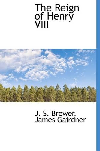 The Reign of Henry VIII