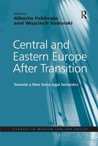 Central and Eastern Europe After Transition: Towards a New Socio-legal Semantics
