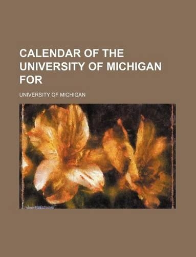 Calendar of the University of Michigan for