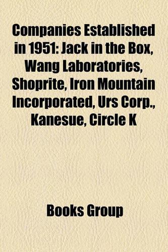Companies Established in 1951: Valmet, Jack in the Box, Wang Laboratories, Tokyo Electric Power Company, Shoprite, Tetra Pak(English)