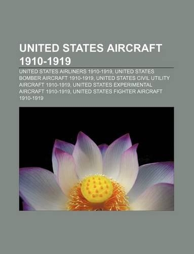 United States Aircraft 1910-1919