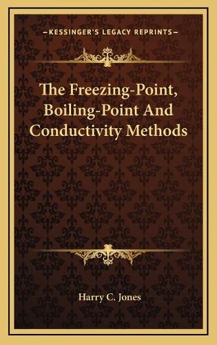 The Freezing-Point, Boiling-Point And Conductivity Methods
