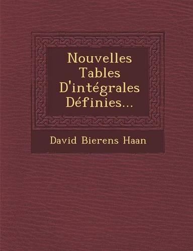 Nouvelles Tables D'intégrales Définies...
