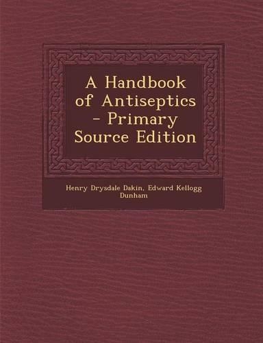 A Handbook of Antiseptics