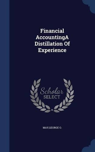 Financial AccountingA Distillation Of Experience