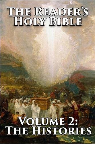The Reader's Holy Bible Volume 2: the Histories