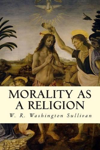 Morality as a Religion: (English)