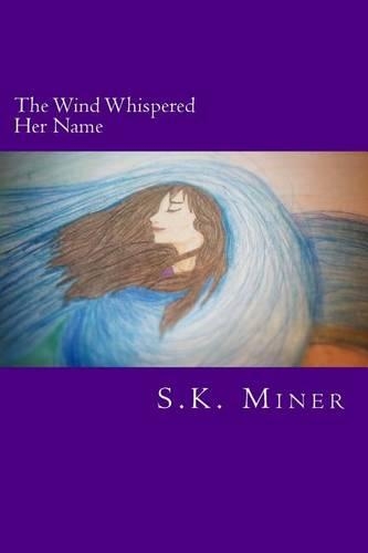 The Wind Whispered Her Name: (English)