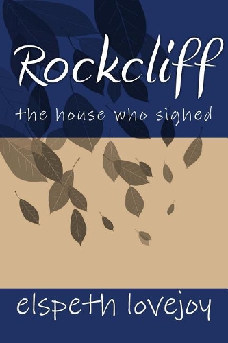 Rockcliff: the house who sighed