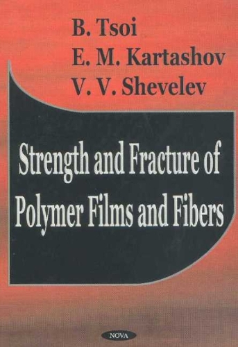 Strength & Fracture of Polymer Films & Fibers