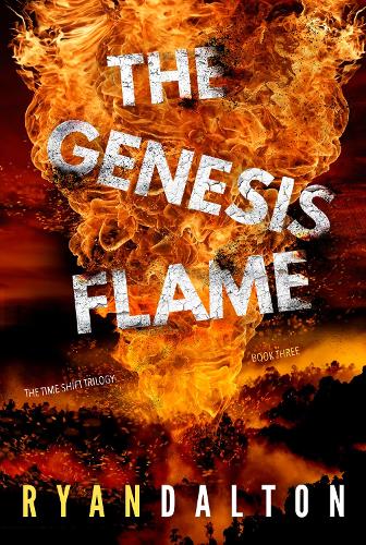The Genesis Flame: (3 The Time Shift Trilogy)
