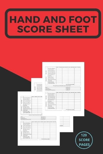 My Hand And Foot Score Sheets: My Hand And Foot Score Keeper - My Scoring Pad for Hand And Foot game- My Hand And Foot Score Game Record Book - My Game Record Notebook - My Score 