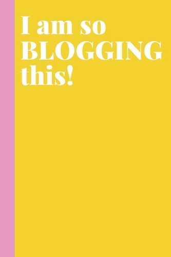 I Am So Blogging This