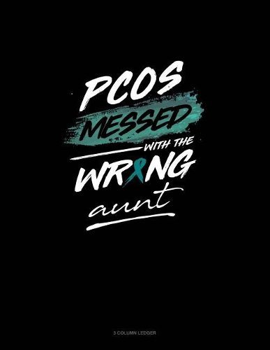 Pcos Messed with the Wrong Aunt