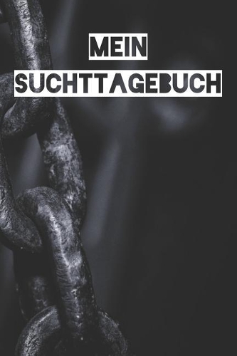 Mein Suchttagebuch