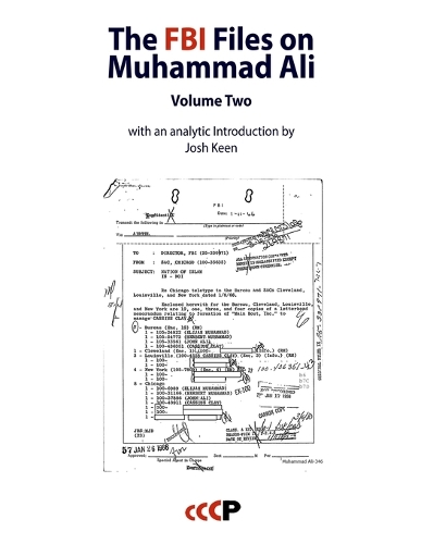 The FBI Files on Muhammad Ali: Volume Two (with an analytic Introduction by Josh Keen)