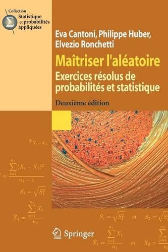 Maitriser L'aleatoire: Exercices Resolus De Probabilites Et Statistique(French)