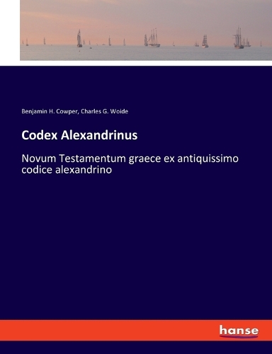 Codex Alexandrinus: Novum Testamentum graece ex antiquissimo codice alexandrino