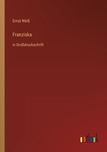 Franziska: in Großdruckschrift