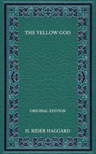 The Yellow God - Original Edition